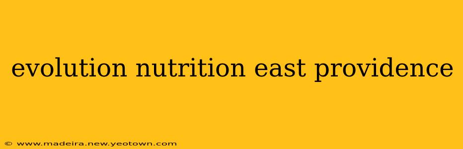 evolution nutrition east providence