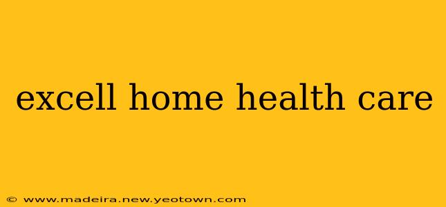 excell home health care