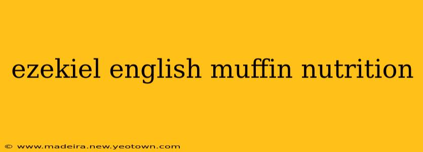 ezekiel english muffin nutrition