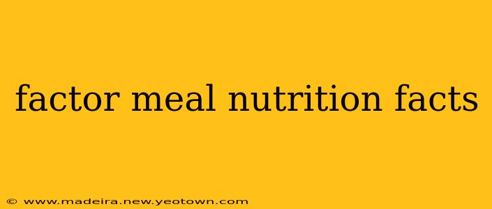 factor meal nutrition facts