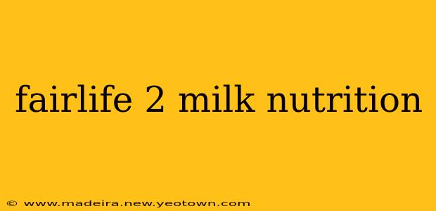 fairlife 2 milk nutrition