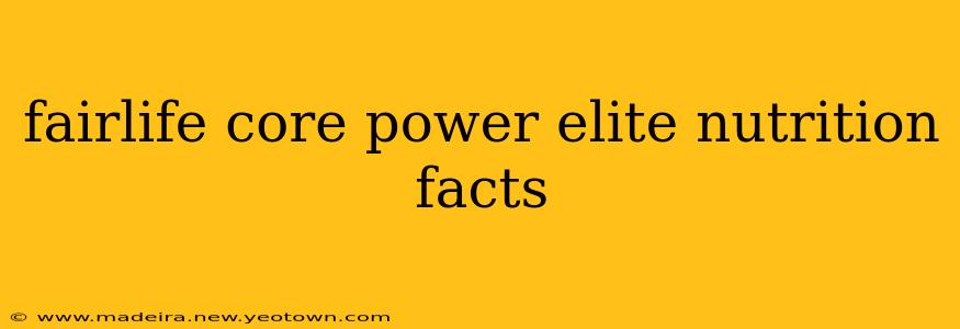 fairlife core power elite nutrition facts