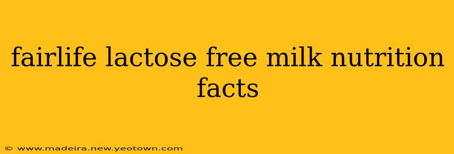 fairlife lactose free milk nutrition facts