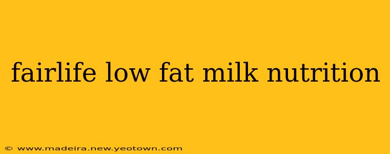 fairlife low fat milk nutrition