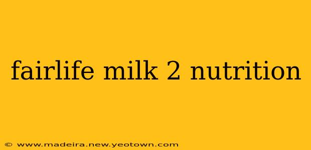 fairlife milk 2 nutrition