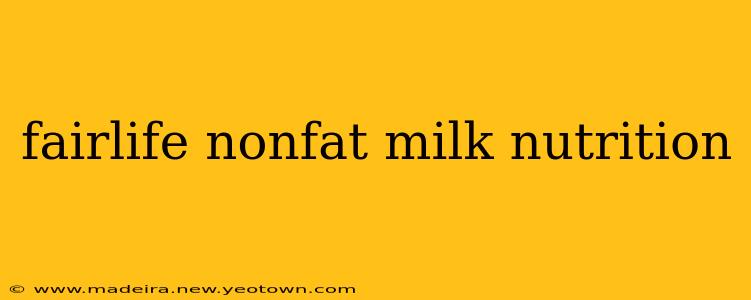 fairlife nonfat milk nutrition