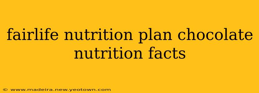 fairlife nutrition plan chocolate nutrition facts