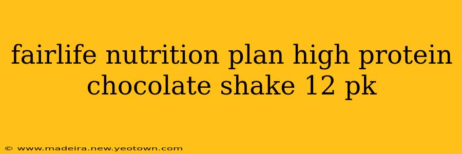 fairlife nutrition plan high protein chocolate shake 12 pk