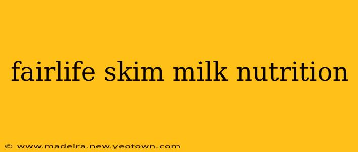 fairlife skim milk nutrition