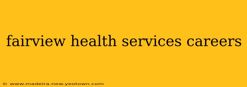fairview health services careers