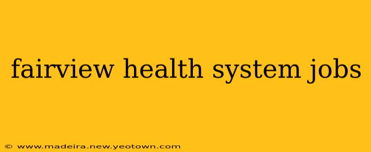 fairview health system jobs
