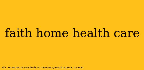 faith home health care