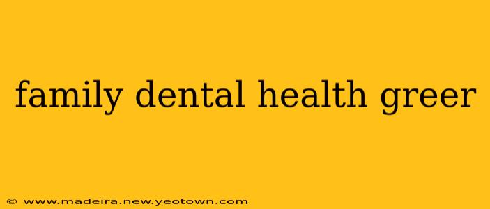 family dental health greer