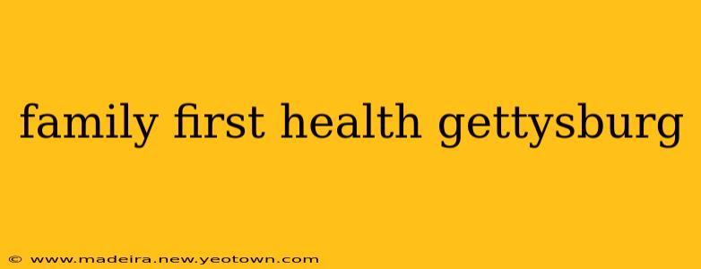 family first health gettysburg
