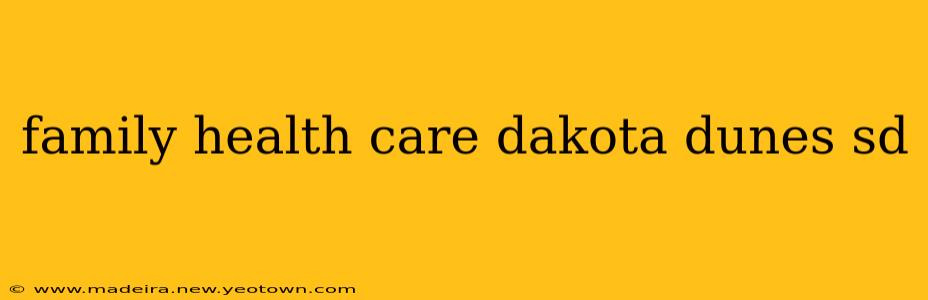 family health care dakota dunes sd