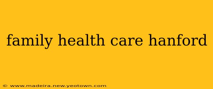 family health care hanford