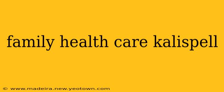 family health care kalispell