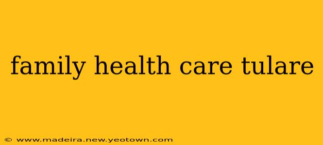 family health care tulare