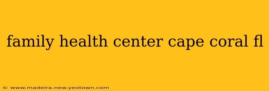 family health center cape coral fl