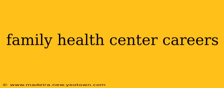 family health center careers