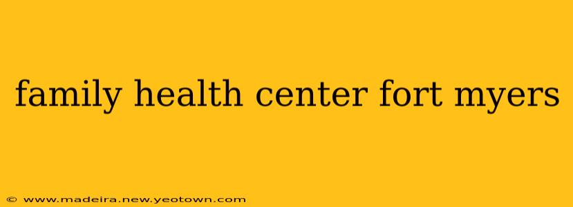 family health center fort myers
