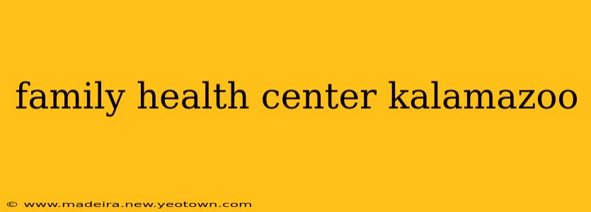 family health center kalamazoo
