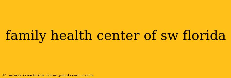 family health center of sw florida