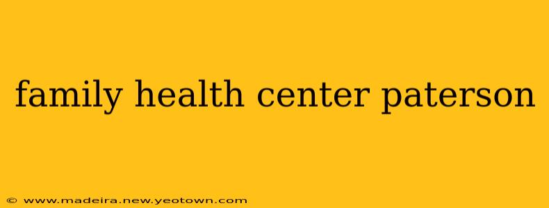 family health center paterson