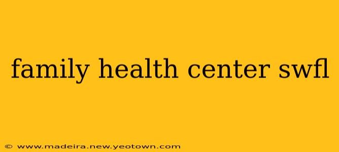 family health center swfl