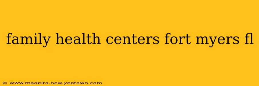 family health centers fort myers fl