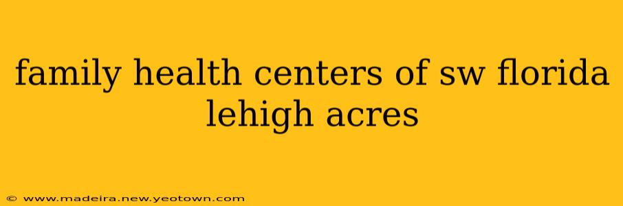 family health centers of sw florida lehigh acres