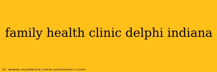 family health clinic delphi indiana