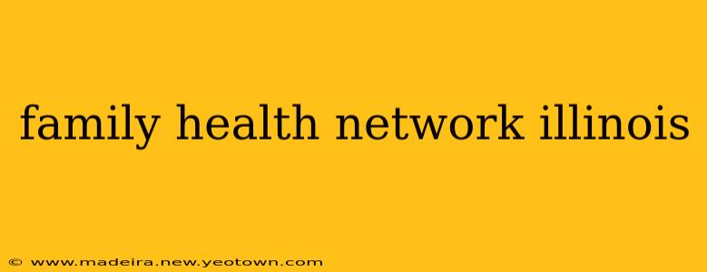 family health network illinois