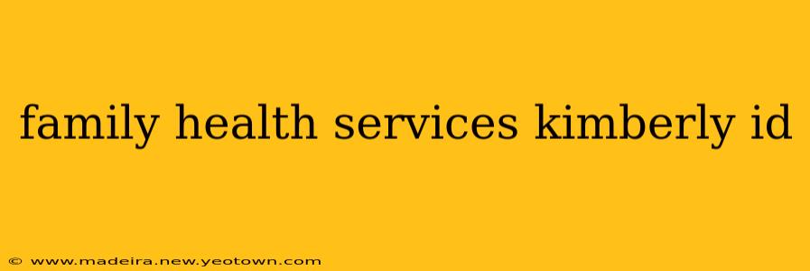 family health services kimberly id