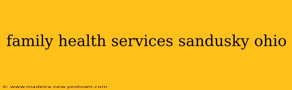 family health services sandusky ohio