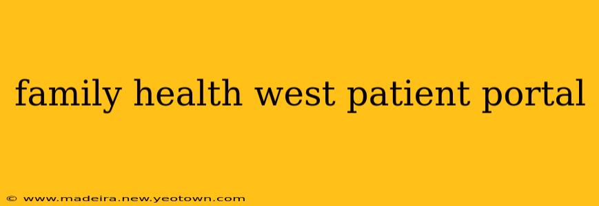family health west patient portal