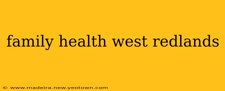 family health west redlands