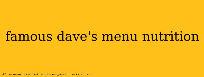famous dave's menu nutrition