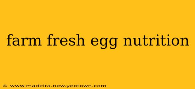 farm fresh egg nutrition