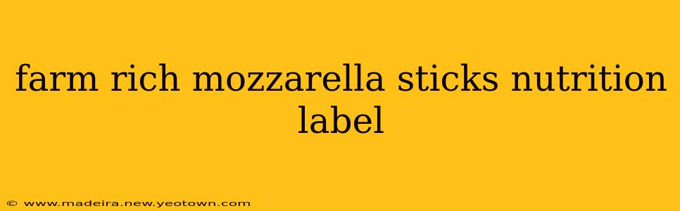 farm rich mozzarella sticks nutrition label
