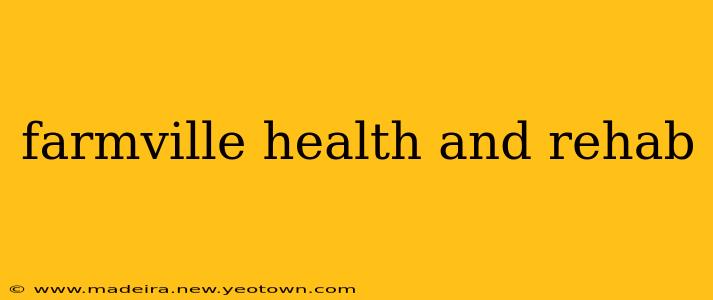 farmville health and rehab