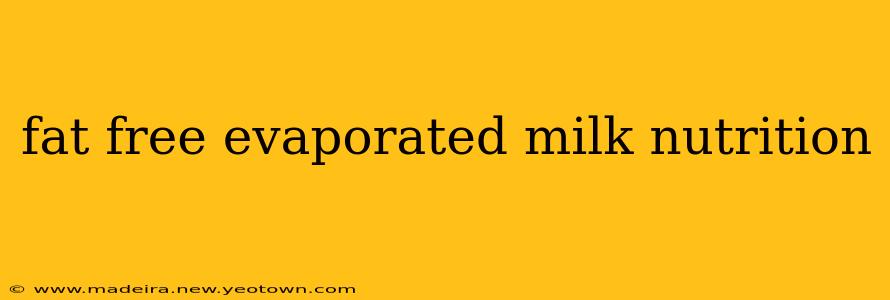fat free evaporated milk nutrition