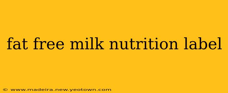 fat free milk nutrition label