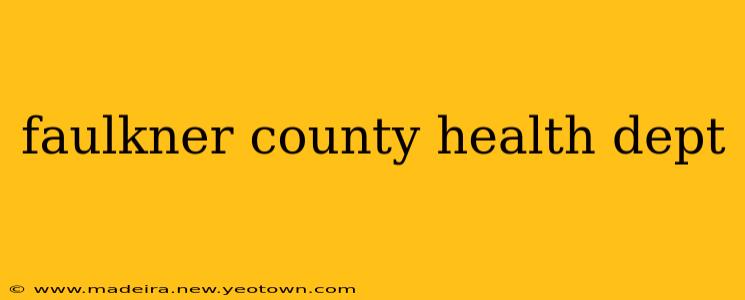faulkner county health dept