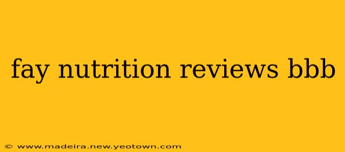 fay nutrition reviews bbb