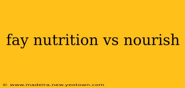 fay nutrition vs nourish