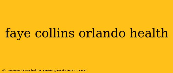 faye collins orlando health