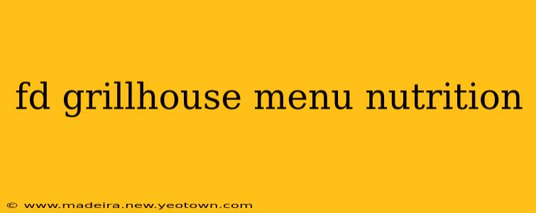 fd grillhouse menu nutrition