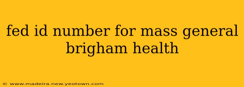 fed id number for mass general brigham health