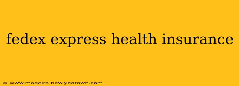 fedex express health insurance